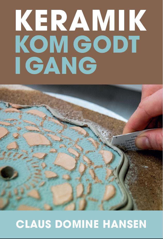 Keramik - Kom godt i gang (Bog)